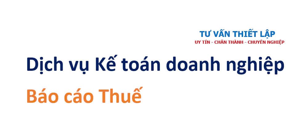 Dịch vụ kế toán doanh nghiệp báo cáo thuế